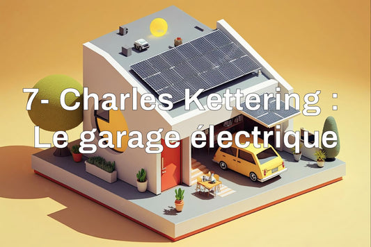 Charles Kettering le garage électrique