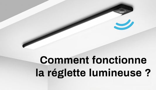 Fonctionnement réglette lumineuse