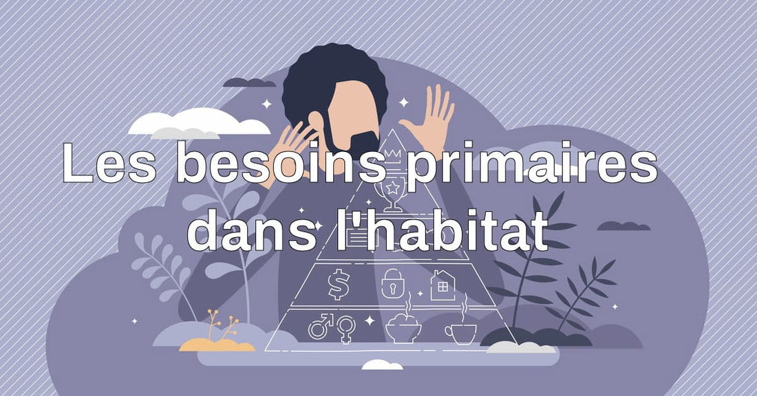 Besoins et habitat